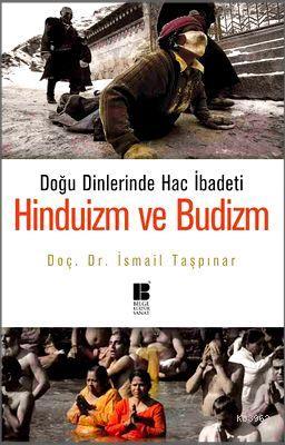 Doğu Dinlerinde Hac İbadeti Hinduizm ve Budizm İsmail Taşpınar