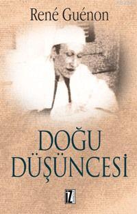 Doğu Düşüncesi René Guénon