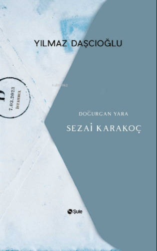 Doğurgan Yara - Sezai Karakoç Yılmaz Daşcıoğlu