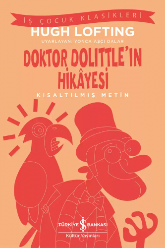 Doktor Dolittle’ın Hikâyesi – Kısaltılmış Metin Hugh Lofting