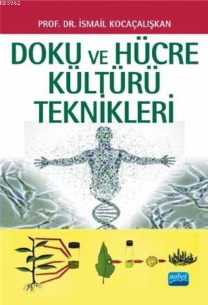 Doku ve Hücre Kültürü Teknikleri İsmail Kocaçalışkan