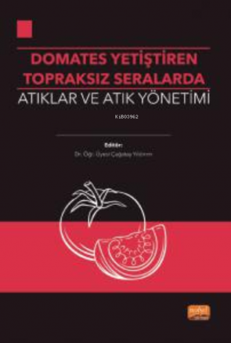 Domates Yetiştirilen Topraksız Seralarda Atıklar ve Atık Yönetimi Çağa