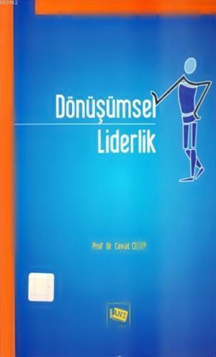 Dönüşümsel Liderlik Cevat Celep