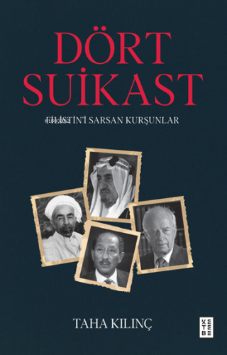 Dört Suikast;Filistin’i Sarsan Kurşunlar Taha Kılınç