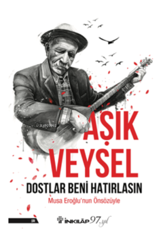 Dostlar Beni Hatırlasın Aşık Veysel Şatıroğlu