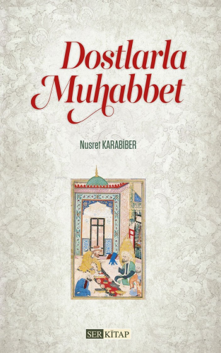 Dostlarla Muhabbet Nusret Karabiber