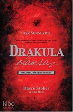 Drakula; Ölümsüz - Aşk Sonsuzdu Dacre Stoker