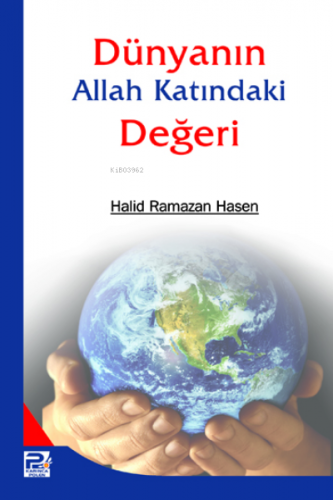 Dünyanın Allah Katındaki Değeri Halid Ramazan Hasan