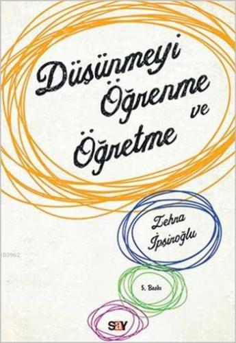 Düşünmeyi Öğrenme ve Öğretme Zehra İpşiroğlu