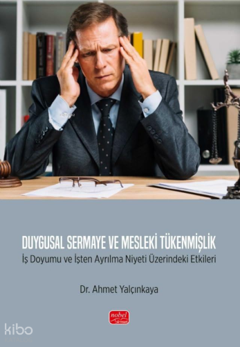 Duygusal Sermaye ve Mesleki Tükenmişlik - İş Doyumu ve İşten Ayrılma N