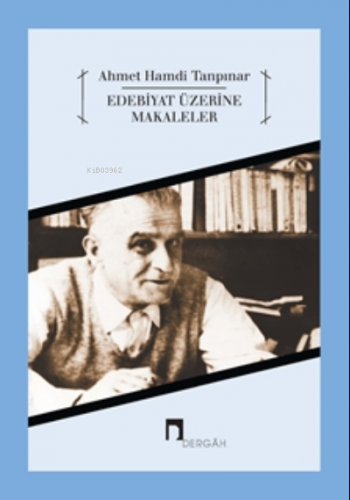 Edebiyat Üzerine Makaleler Ahmet Hamdi Tanpınar