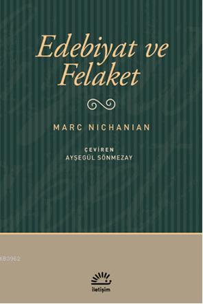 Edebiyat ve Felaket Marc Nichanian