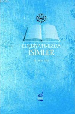 Edebiyatımızda İsimler Arslan Tekin