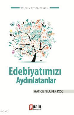 Edebiyatımızı Aydınlatanlar Hatice Nilüfer Koç