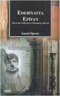 Edebiyatta Epifan Sherwood Anderson'ın Winesburg, Ohio'su İsmail Öğret