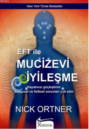 Eft ile Mucizevi İyileşme Nick Ortner