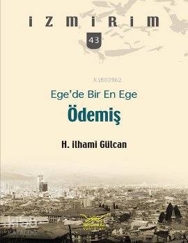 Ege'de Bir En Ege Ödemiş H. İlhami Gülcan