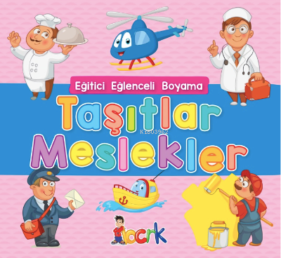 Eğitici Eğlenceli Boyama Taşıtlar Meslekler Kolektif