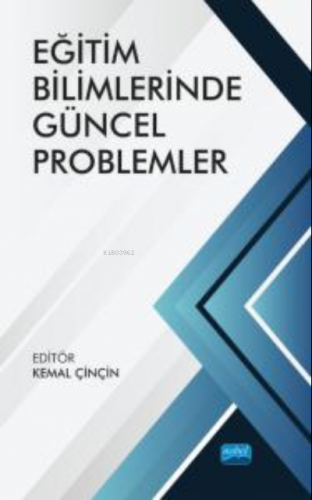 Eğitim Bilimlerinde Güncel Problemler Kemal Çinçin