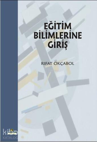 Eğitim Bilimlerine Giriş Rıfat Okçabol