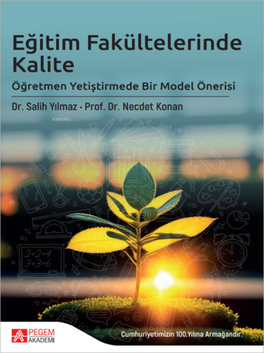 Eğitim Fakültelerinde Kalite; Öğretmen Yetiştirmede Bir Model Önerisi 