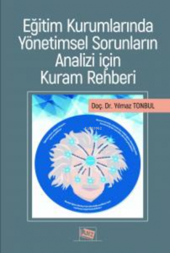 Eğitim Kurumlarında Yönetimsel Sorunların Analizi İçin Kuram Rehberi Y