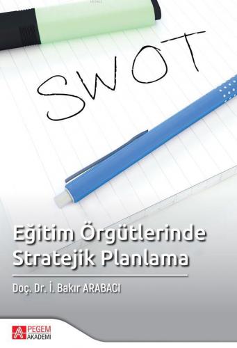 Eğitim Örgütlerinde Stratejik Planlama İ. Bakır Arabacı