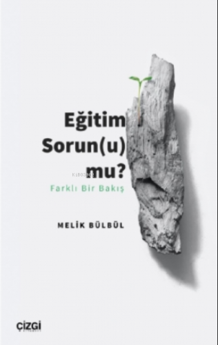 Eğitim Sorun (u) mu? Melik Bülbül