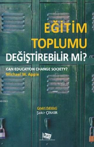 Eğitim Toplumu Değiştirebilir mi? Michael W. Apple