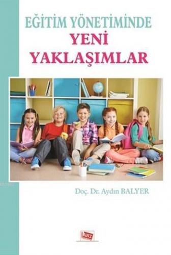 Eğitim Yönetiminde Yeni Yaklaşımlar Aydın Balyer