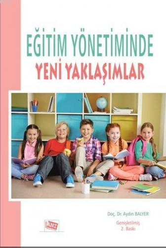 Eğitim Yönetiminde Yeni Yaklaşımlar Aydın Balyer