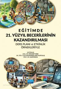 Eğitimde 21. Yüzyıl Becerilerinin Kazandırılması: Ders Planı ve Etkinl