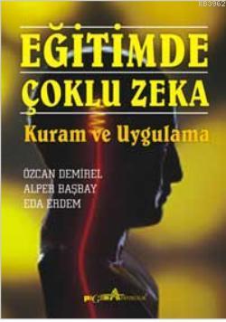 Eğitimde Çoklu Zeka "Kuram ve Uygulama" Özcan Demirel