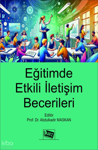 Eğitimde Etkili İletişim Becerileri Abdulkadir Maskan