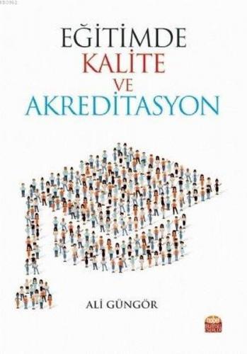 Eğitimde Kalite ve Akreditasyon Ali Güngör