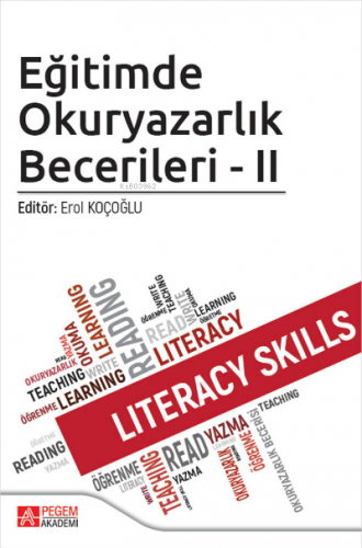 Eğitimde Okuryazarlık Becerileri - II Erol Koçoğlu