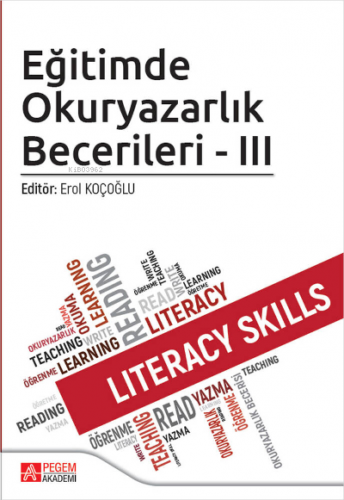 Eğitimde Okuryazarlık Becerileri - III Erol Koçoğlu