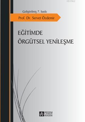 Eğitimde Örgütsel Yenileşme Servet Özdemir