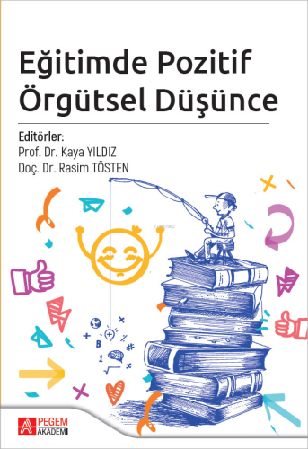 Eğitimde Pozitif Örgütsel Düşünce Kaya Yıldız