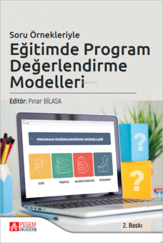 Eğitimde Program Değerlendirme Modelleri Pınar Bilasa