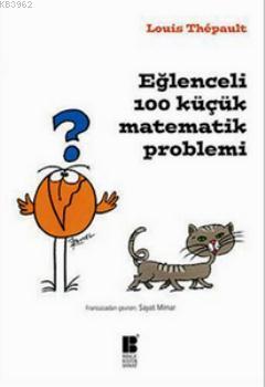 Eğlenceli 100 Küçük Matematik Problemi Louis Thepault