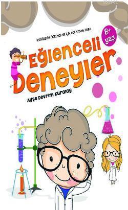 Eğlenceli Deneyler Ayşe Devrim Kuralay