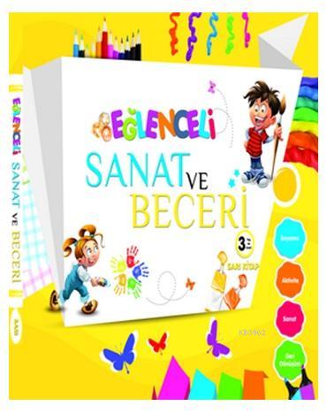 Eğlenceli Sanat ve Beceri Sarı Kitap (3 Yaş) Kolektif