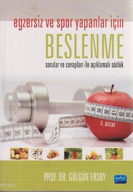 Egzersiz ve Spor Yapanlar İçin Beslenme; Soruları ve Cevapları ile Açı