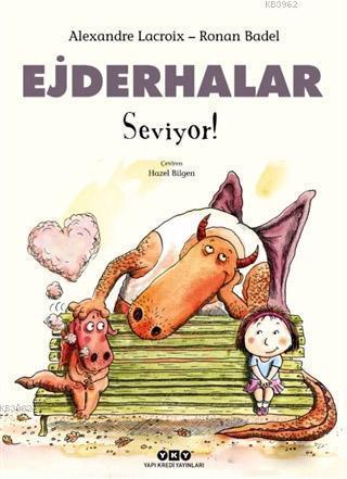 Ejderhalar Seviyor! Alexandre Lacroix