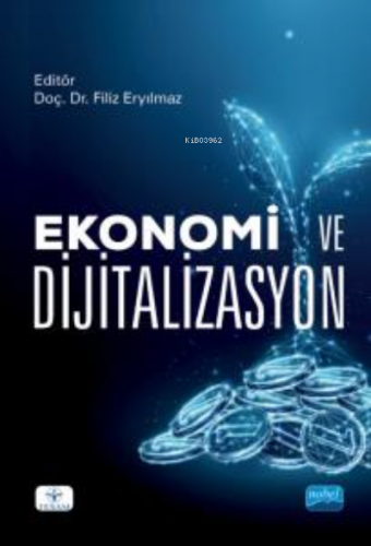 Ekonomi ve Dijitalizasyon Filiz Eryılmaz