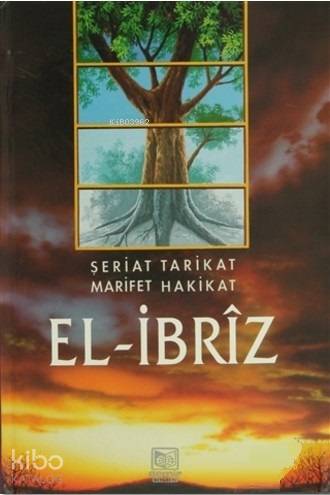 El İbriz (2 Cilt); Şeriat Tarikat Marifet Hakikat Eş-Şeyh Abdullaziz D