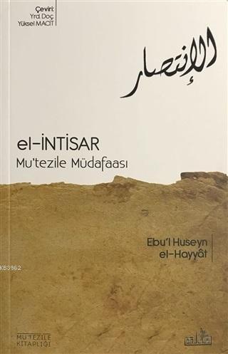 El-İntisar - Mu'tezile Müdafaası Ebu´l Huseyn el-Hayyat