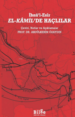 El-Kâmil’de Haçlılar;Çeviri, Notlar ve Açıklamalar İbnü’l-Esîr
