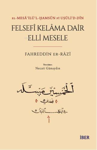 el-Mesâʾilü’l-Ḫamsûn fî Uṣûli’d-Dîn Felsefî Kelâma Dair Elli Mesele Fa